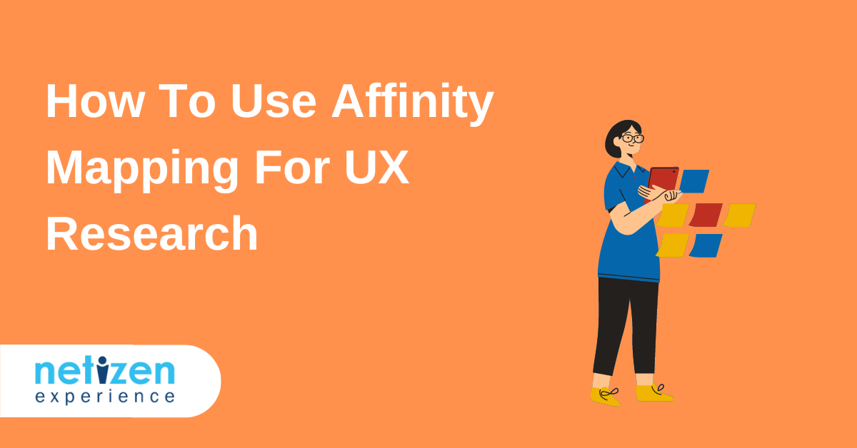 How To Use Affinity Mapping For UX Research